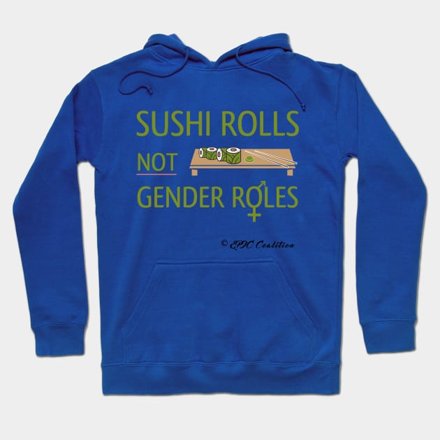 Sushi Rolls Not Gender Rolls Hoodie by Epic_Coalition